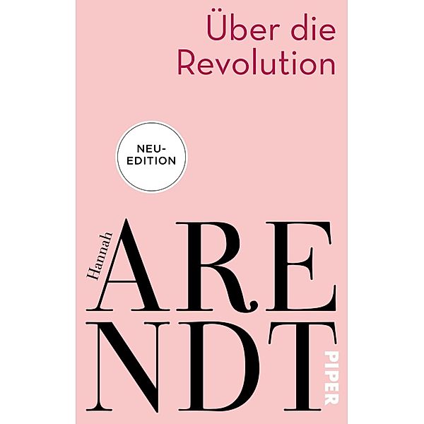 Über die Revolution / Piper Taschenbuch, Hannah Arendt