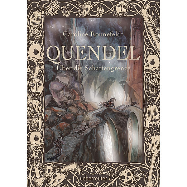 Über die Schattengrenze / Quendel Bd.3, Caroline Ronnefeldt