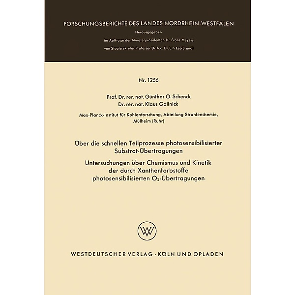 Über die schnellen Teilprozesse photosensibilisierter Substrat-Übertragungen / Forschungsberichte des Landes Nordrhein-Westfalen Bd.1256, Klaus Gollnick