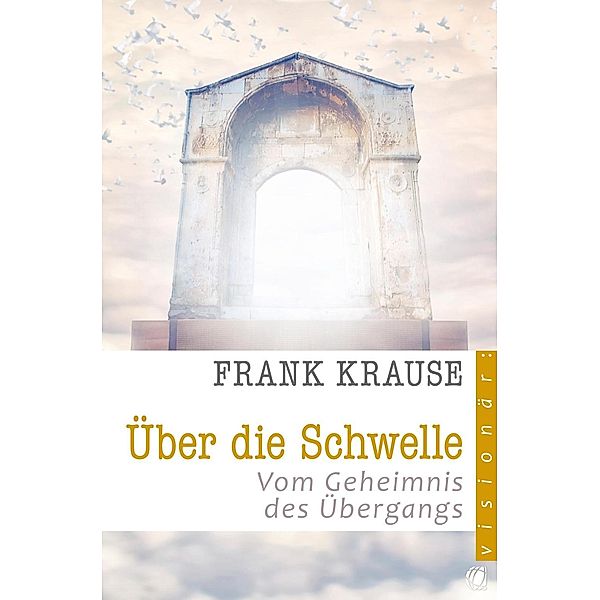Über die Schwelle, Frank Krause