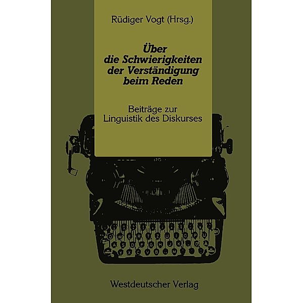 Über die Schwierigkeiten der Verständigung beim Reden, Rüdiger Vogt