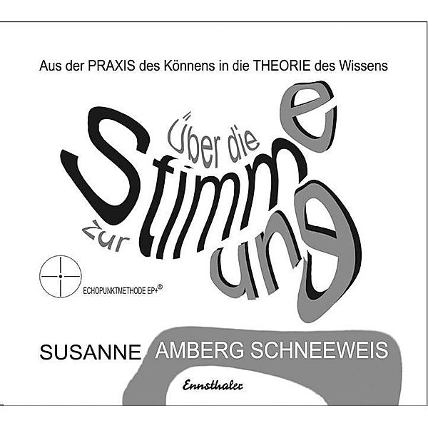 Über die Stimme zur Stimmung,Audio-CD, Susanne Amberg-Schneeweis