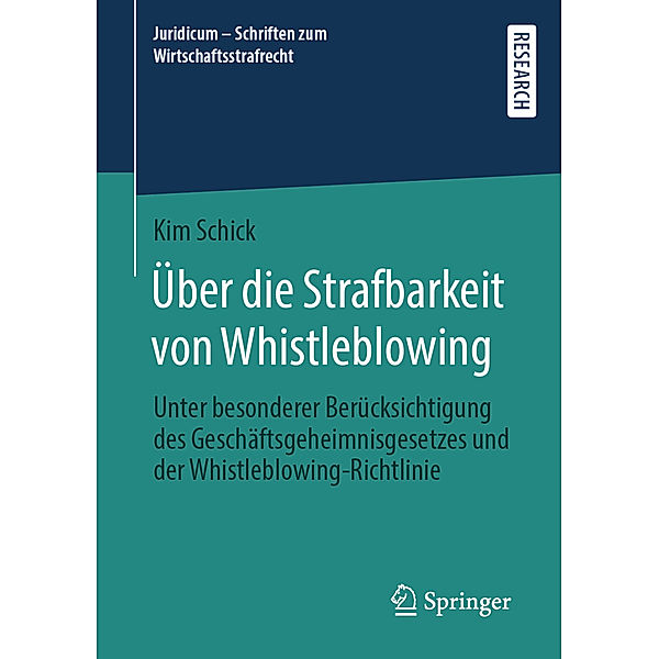 Über die Strafbarkeit von Whistleblowing, Kim Schick
