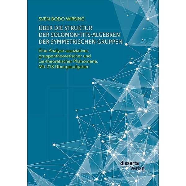 Über die Struktur der Solomon-Tits-Algebren der symmetrischen Gruppen, Sven B. Wirsing