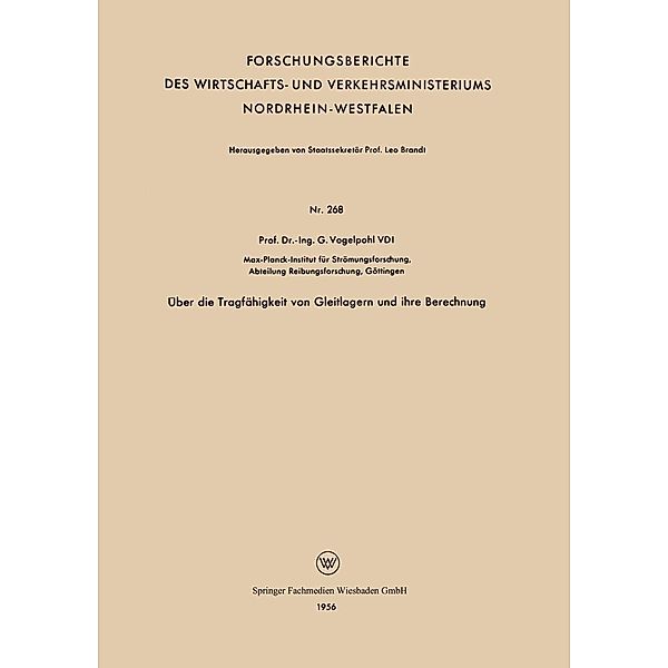 Über die Tragfähigkeit von Gleitlagern und ihre Berechnung / Forschungsberichte des Wirtschafts- und Verkehrsministeriums Nordrhein-Westfalen Bd.268, Georg Vogelpohl
