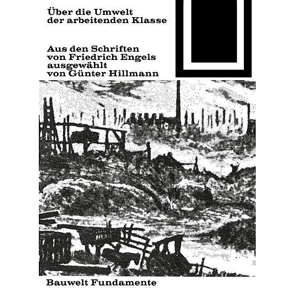 Über die Umwelt der arbeitenden Klasse / Bauwelt Fundamente Bd.27, Friedrich Engels