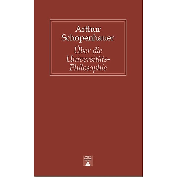 Über die Universitätsphilosophie, Arthur Schopenhauer