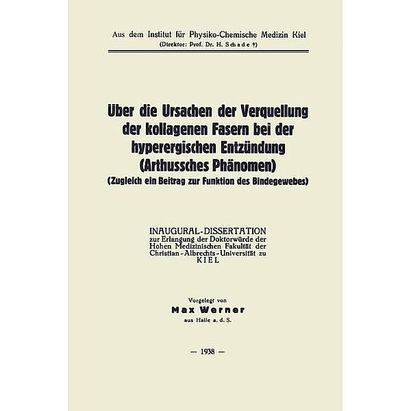 Über die Ursachen der Verquellung der kollagenen Fasern bei der hyperergischen Entzündung (Arthussches Phänomen), Max Werner