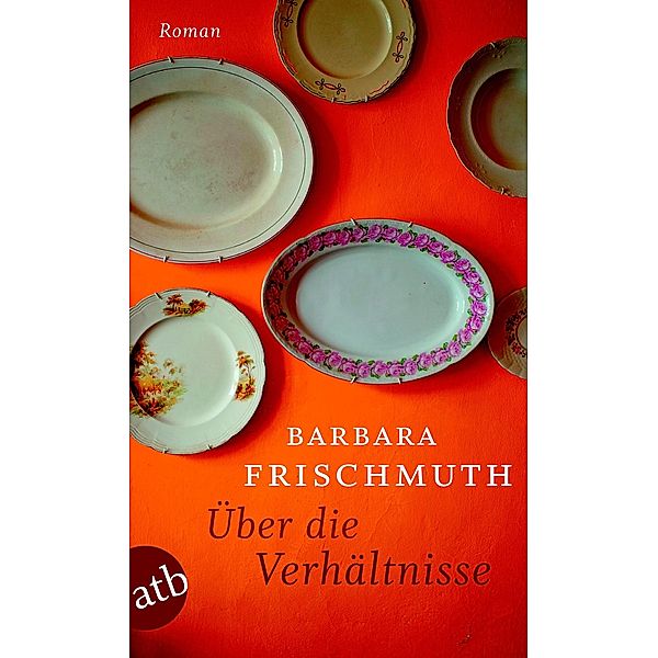 Über die Verhältnisse, Barbara Frischmuth