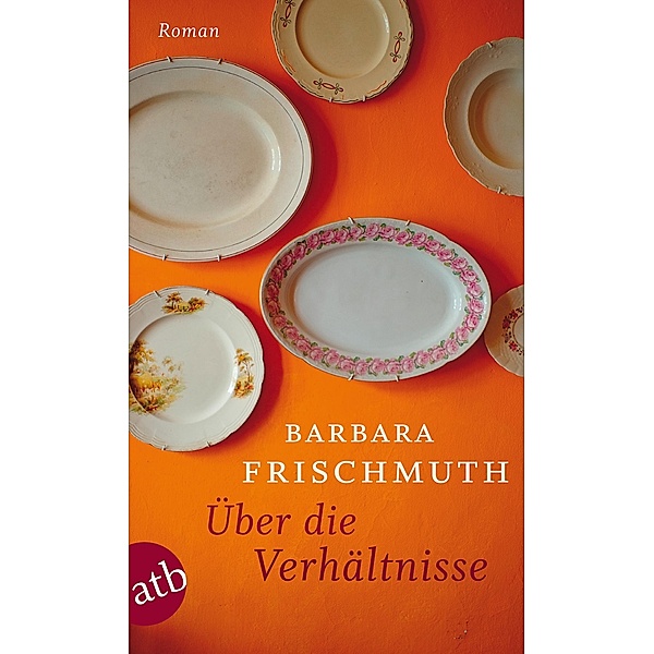 Über die Verhältnisse, Barbara Frischmuth
