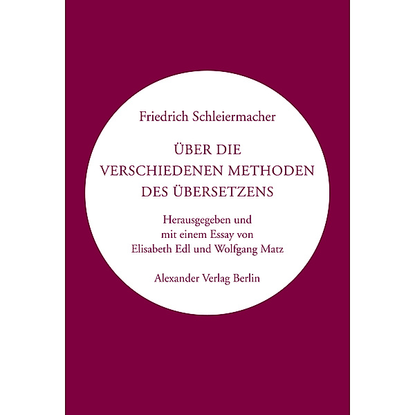 Über die verschiedenen Methoden des Übersetzens, Friedrich Schleiermacher