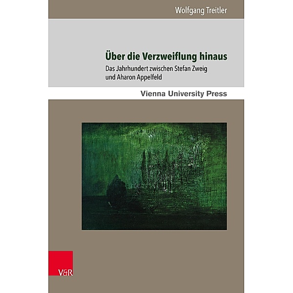 Über die Verzweiflung hinaus / Poetik, Exegese und Narrative / Poetics, Exegesis and Narratives, Wolfgang Treitler