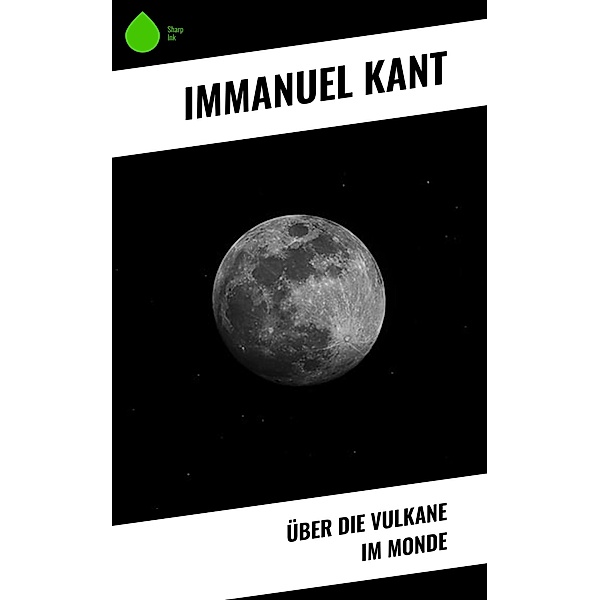 Über die Vulkane im Monde, Immanuel Kant