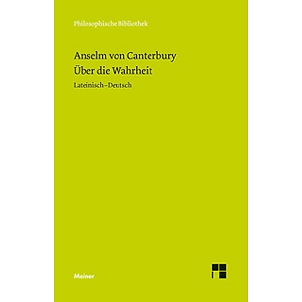Über die Wahrheit / Philosophische Bibliothek Bd.535, Anselm von Canterbury