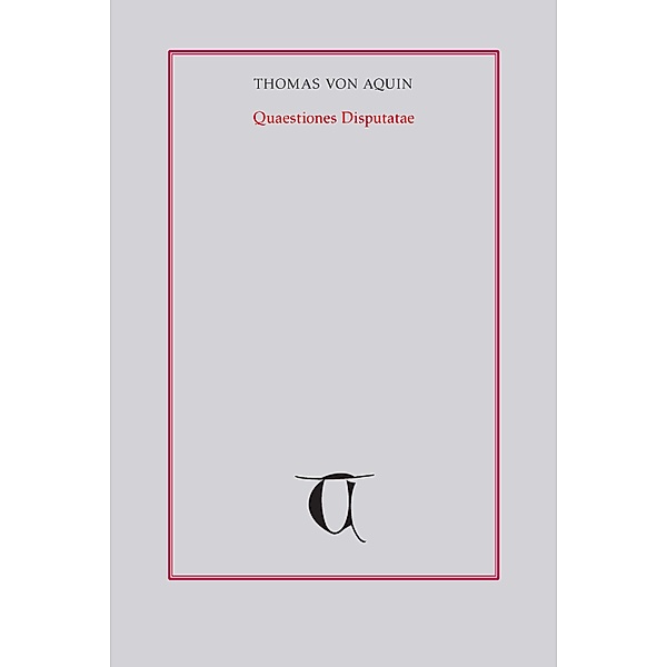 Über die Wahrheit. Teilband 1 / Quaestiones disputatae Bd.1, Thomas von Aquin