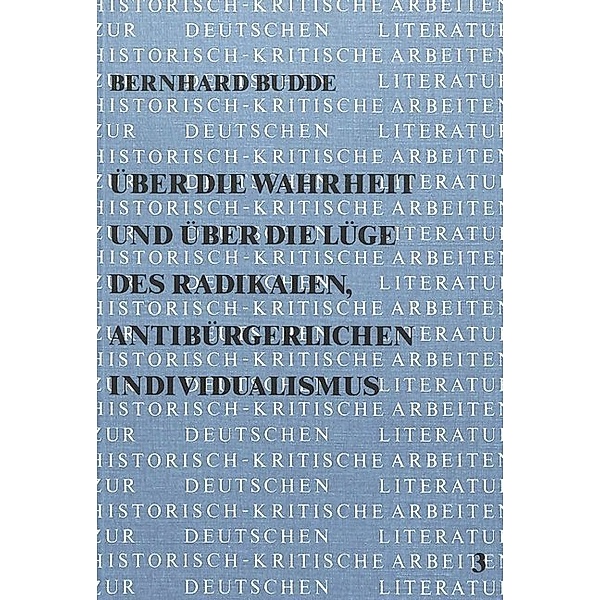 Über die Wahrheit und über die Lüge des radikalen, antibürgerlichen Individualismus, Bernhard Budde