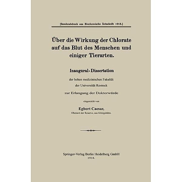 Über die Wirkung der Chlorate auf das Blut des Menschen und einiger Tierarten, Egbert Caesar