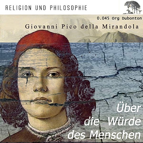 Über die Würde des Menschen, Giovanni Pico della Mirandola