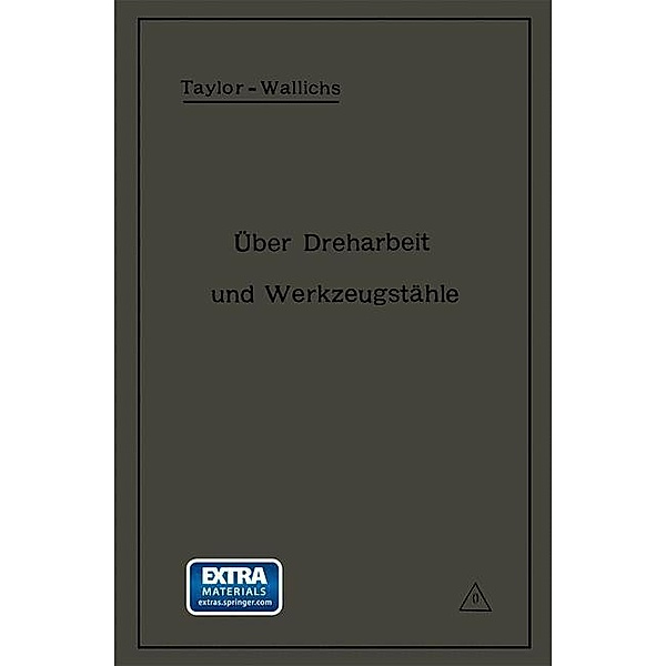 Über Dreharbeit und Werkzeugstähle, A. Wallichs, Fred W. Taylor