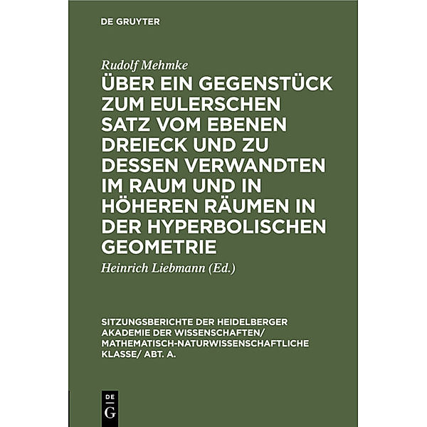 Über ein Gegenstück zum Eulerschen Satz vom ebenen Dreieck und zu dessen Verwandten im Raum und in höheren Räumen in der hyperbolischen Geometrie, Rudolf Mehmke