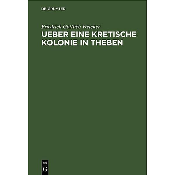 Ueber eine Kretische Kolonie in Theben, Friedrich Gottlieb Welcker