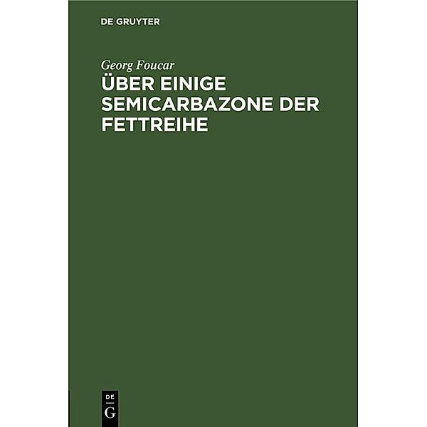 Über einige Semicarbazone der Fettreihe, Georg Foucar