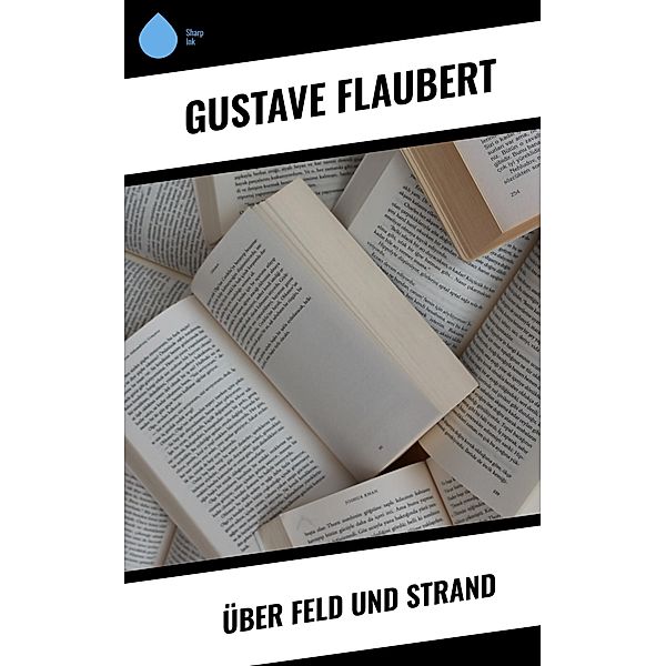 Über Feld und Strand, Gustave Flaubert