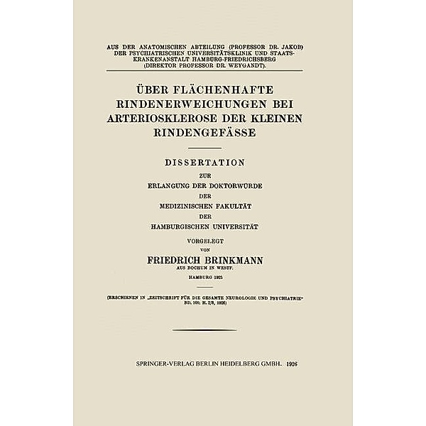 Über Flächenhafte Rindenerweichungen bei Arteriosklerose der Kleinen Rindengefässe, Friedrich Brinkmann