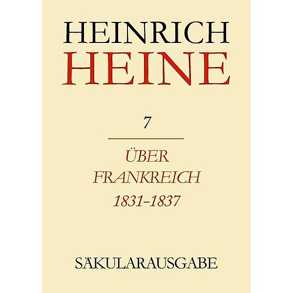 Über Frankreich 1831-1837. Berichte über Kunst und Politik