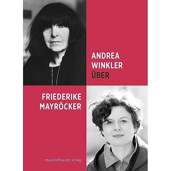 Über Friederike Mayröcker, Andrea Winkler