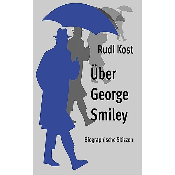 Über George Smiley, Rudi Kost