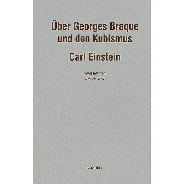 Über Georges Braque und den Kubismus, Carl Einstein