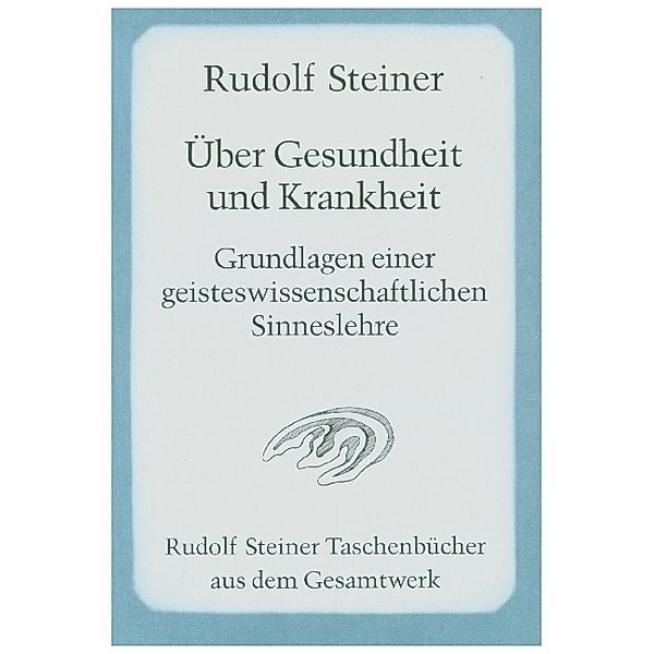 Über Gesundheit und Krankheit, Rudolf Steiner