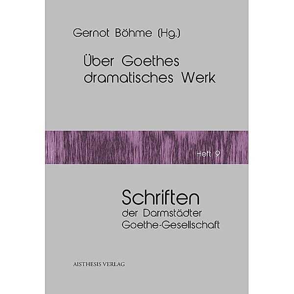 Über Goethes dramatisches Werk