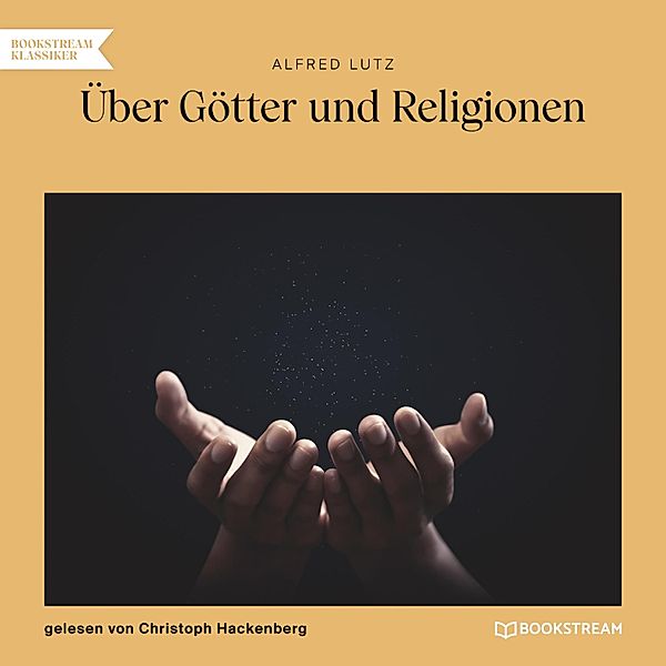 Über Götter und Religionen, Alfred Lutz