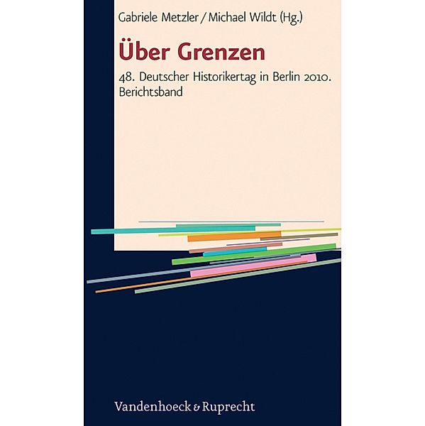 Über Grenzen, Gabriele Metzler, Michael Wildt