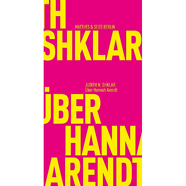 Über Hannah Arendt, Judith N. Shklar