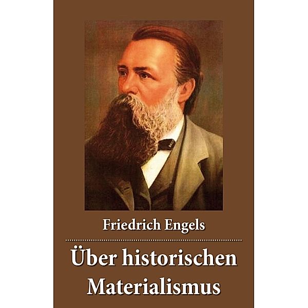 Über historischen Materialismus, Friedrich Engels