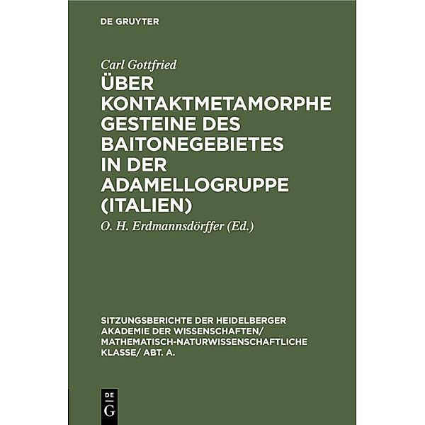 Über kontaktmetamorphe Gesteine des Baitonegebietes in der Adamellogruppe (Italien), Carl Gottfried