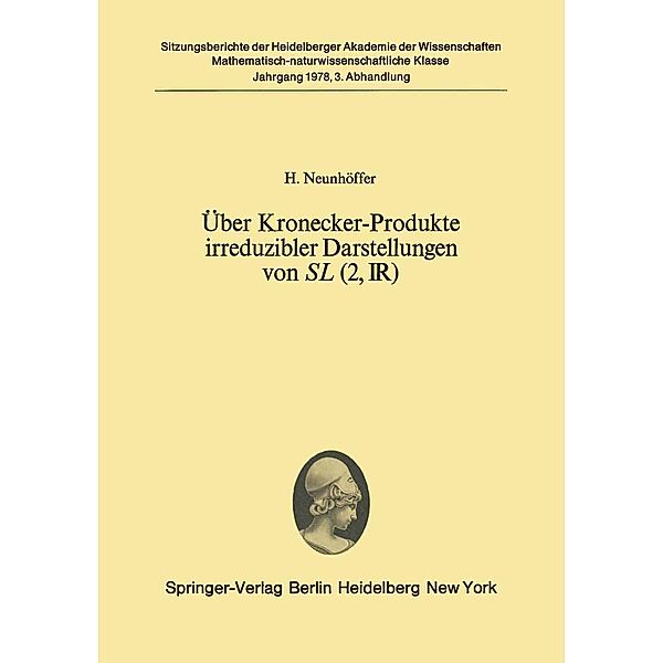Über Kronecker-Produkte irreduzibler Darstellungen von SL (2, ?) / Sitzungsberichte der Heidelberger Akademie der Wissenschaften Bd.1978 / 3, H. Neunhöffer