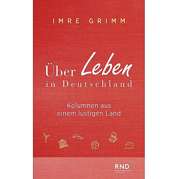 Über Leben in Deutschland, Imre Grimm
