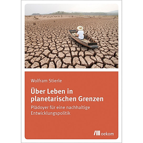 Über Leben in planetarischen Grenzen, Wolfram Stierle