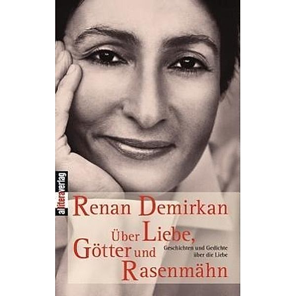 Über Liebe, Götter und Rasenmähn, Renan Demirkan