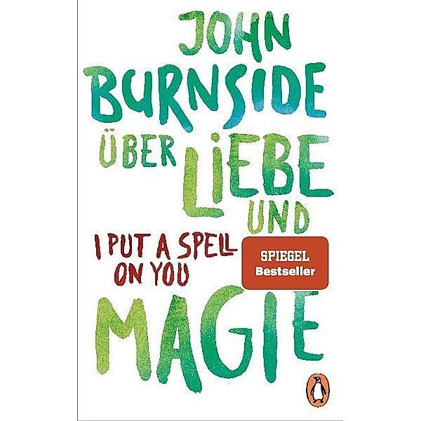 Über Liebe und Magie - I Put a Spell on You, John Burnside