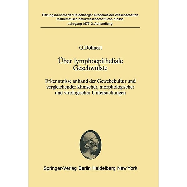 Über lymphoepitheliale Geschwülste / Sitzungsberichte der Heidelberger Akademie der Wissenschaften Bd.1977 / 3, G. Döhnert
