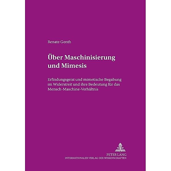 Über Maschinisierung und Mimesis, Renate Genth