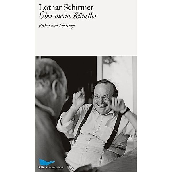 Über meine Künstler, Lothar Schirmer