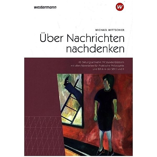 Über Nachrichten nachdenken, Michael Wittschier