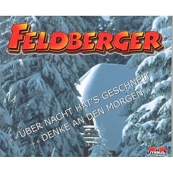 Über Nacht hat's g'schneit, Feldberger
