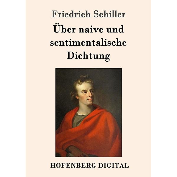 Über naive und sentimentalische Dichtung, Friedrich Schiller
